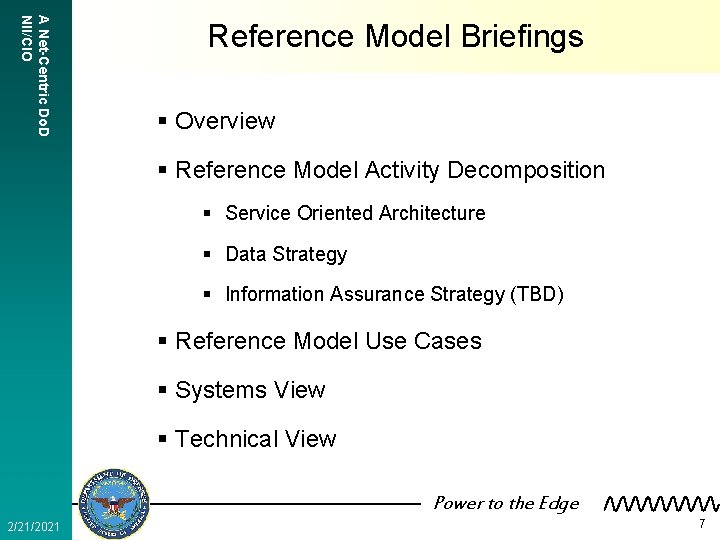 A Net-Centric Do. D NII/CIO Reference Model Briefings § Overview § Reference Model Activity
