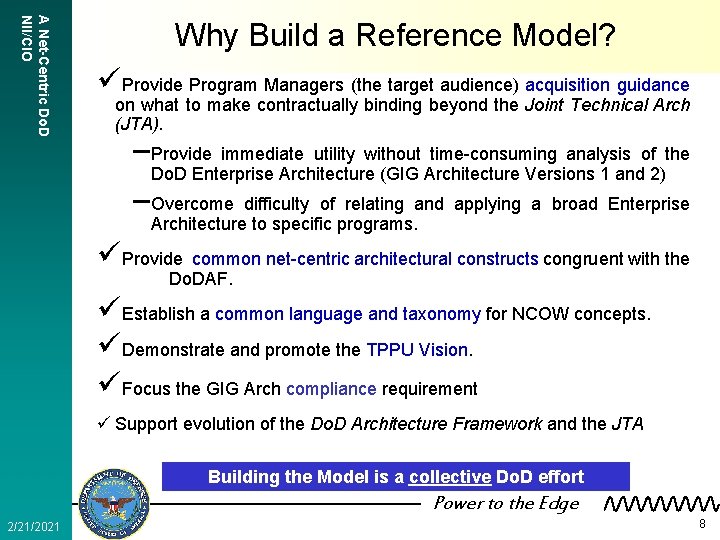 A Net-Centric Do. D NII/CIO Why Build a Reference Model? üProvide Program Managers (the