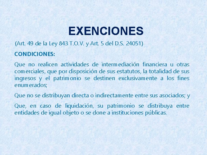 EXENCIONES (Art. 49 de la Ley 843 T. O. V. y Art. 5 del