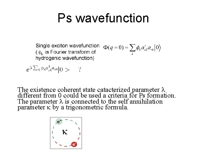 Ps wavefunction The existence coherent state catacterized parameter l different from 0 could be