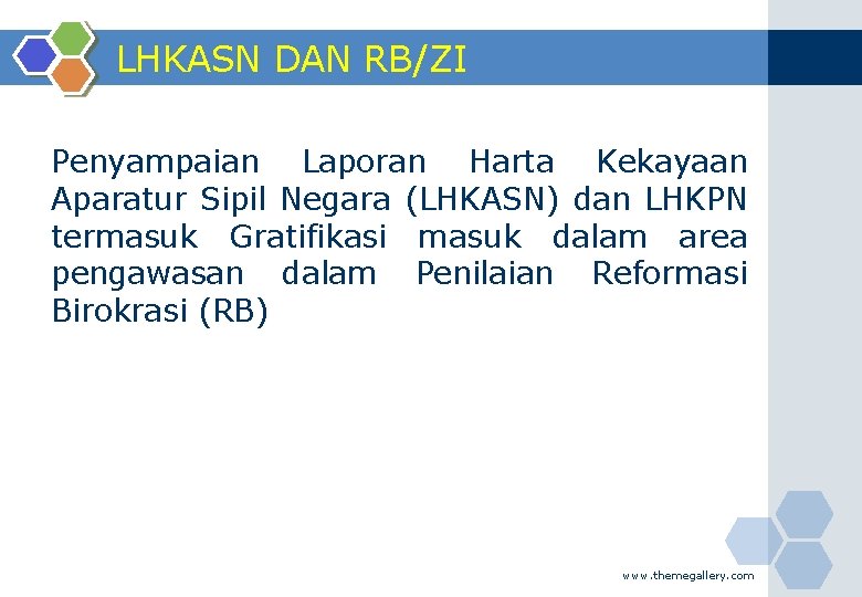 LHKASN DAN RB/ZI Penyampaian Laporan Harta Kekayaan Aparatur Sipil Negara (LHKASN) dan LHKPN termasuk