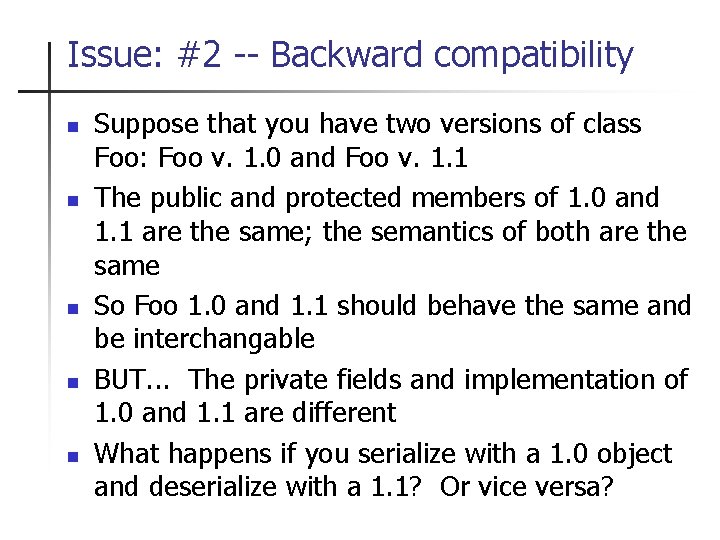 Issue: #2 -- Backward compatibility n n n Suppose that you have two versions