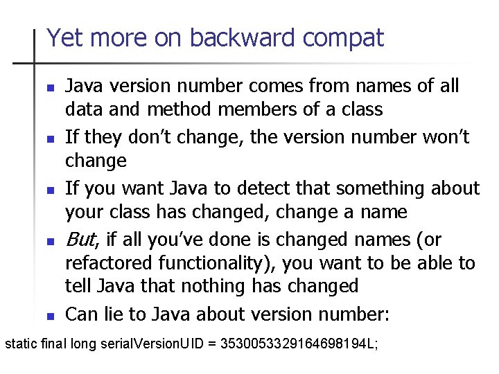 Yet more on backward compat n n n Java version number comes from names