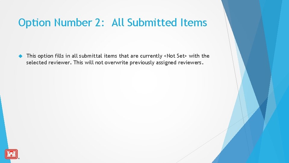 Option Number 2: All Submitted Items This option fills in all submittal items that