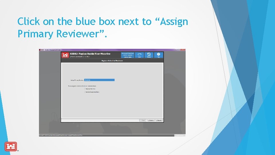Click on the blue box next to “Assign Primary Reviewer”. 