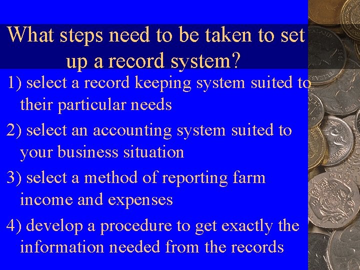 What steps need to be taken to set up a record system? 1) select