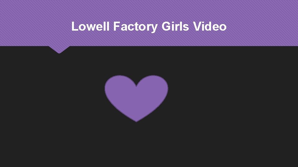 Lowell Factory Girls Video 