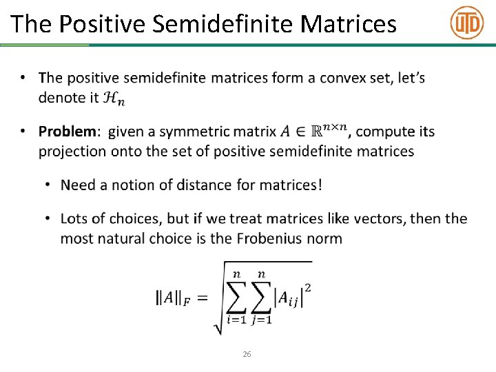 The Positive Semidefinite Matrices • 26 