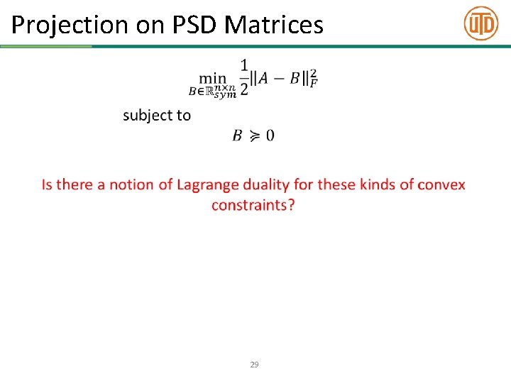 Projection on PSD Matrices • 29 