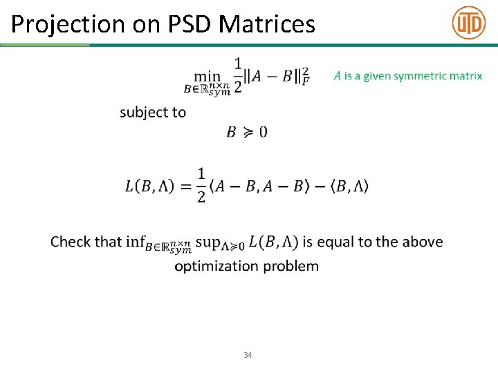 Projection on PSD Matrices • 34 
