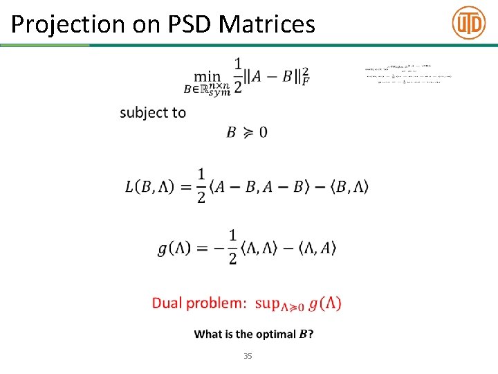 Projection on PSD Matrices • 35 