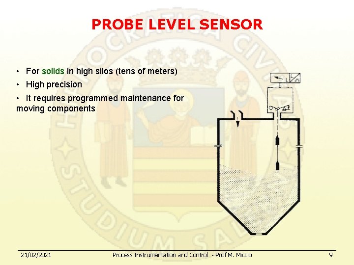 PROBE LEVEL SENSOR • For solids in high silos (tens of meters) • High