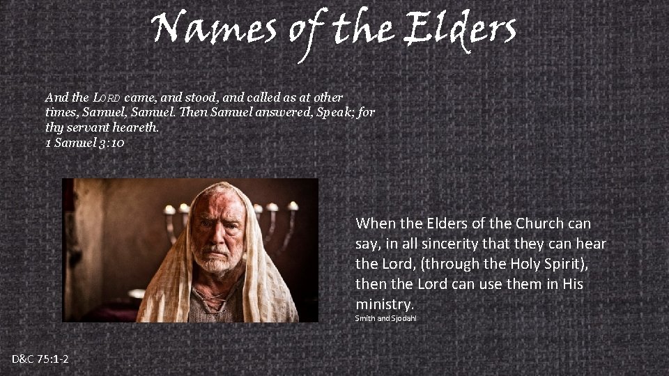 Names of the Elders And the LORD came, and stood, and called as at