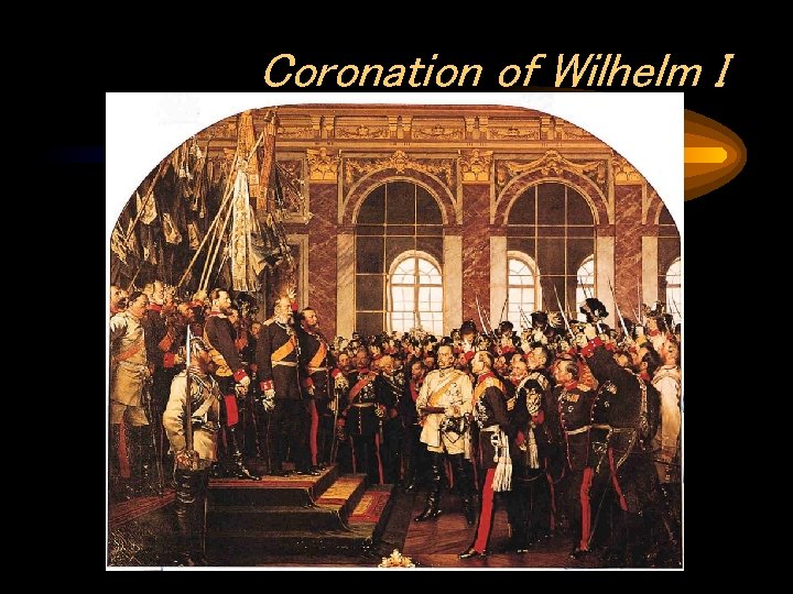 Coronation of Wilhelm I 