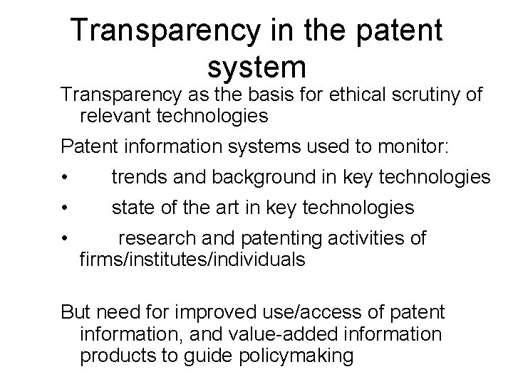 Transparency in the patent system Transparency as the basis for ethical scrutiny of relevant