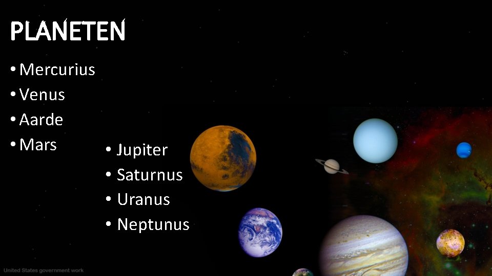 PLANETEN • Mercurius • Venus • Aarde • Mars • Jupiter • Saturnus •