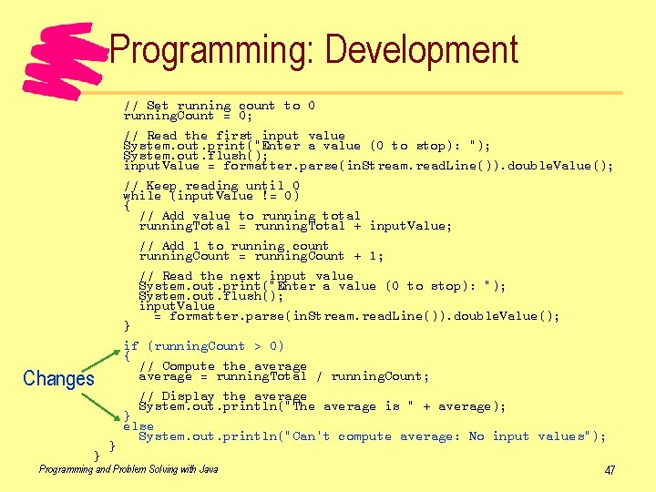 Programming: Development // Set running count to 0 running. Count = 0; // Read