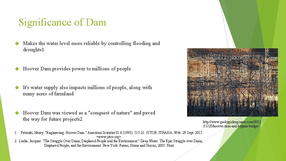 Significance of Dam Makes the water level more reliable by controlling flooding and droughts
