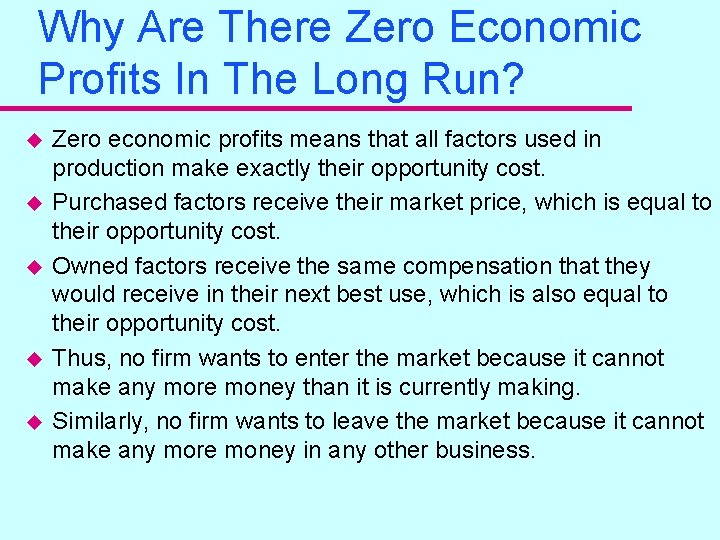 Why Are There Zero Economic Profits In The Long Run? u u u Zero