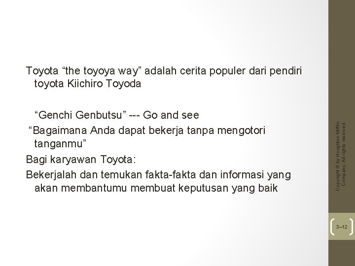 “Genchi Genbutsu” --- Go and see “Bagaimana Anda dapat bekerja tanpa mengotori tanganmu” Bagi “Genchi Genbutsu” --- Go and see “Bagaimana Anda dapat bekerja tanpa mengotori tanganmu” Bagi