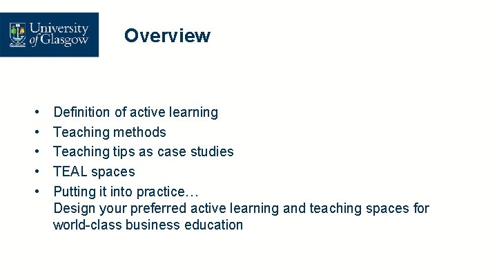 Overview • • • Definition of active learning Teaching methods Teaching tips as case