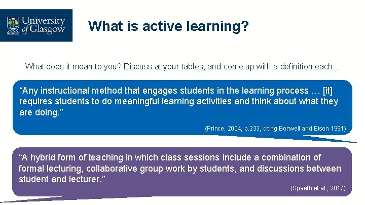 What is active learning? What does it mean to you? Discuss at your tables,
