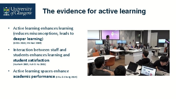 The evidence for active learning • Active learning enhances learning (reduces misconceptions, leads to