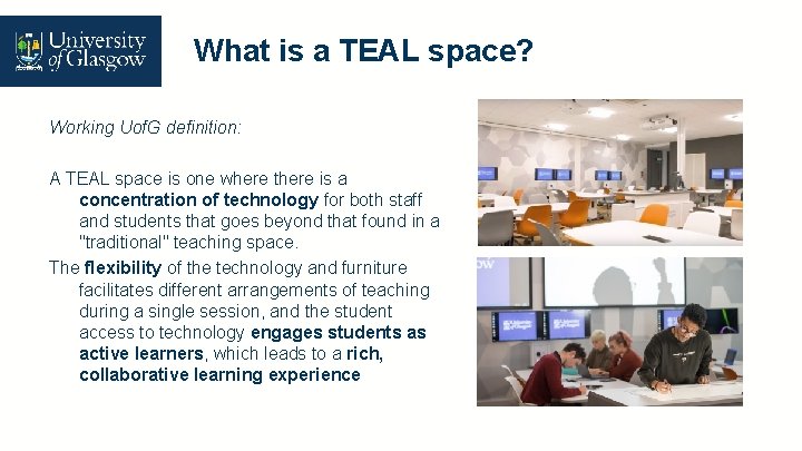 What is a TEAL space? Working Uof. G definition: A TEAL space is one