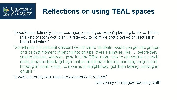 Reflections on using TEAL spaces “I would say definitely this encourages, even if you