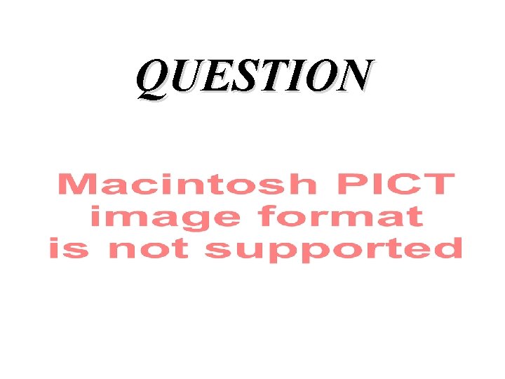 QUESTION 