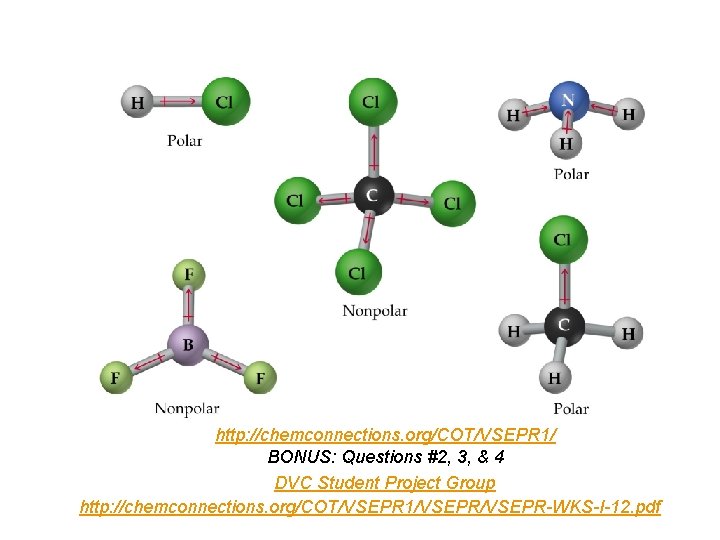 http: //chemconnections. org/COT/VSEPR 1/ BONUS: Questions #2, 3, & 4 DVC Student Project Group