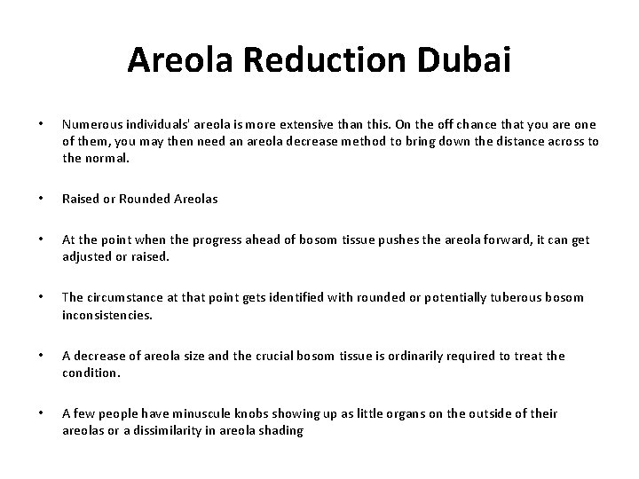 Areola Reduction Dubai • Numerous individuals' areola is more extensive than this. On the