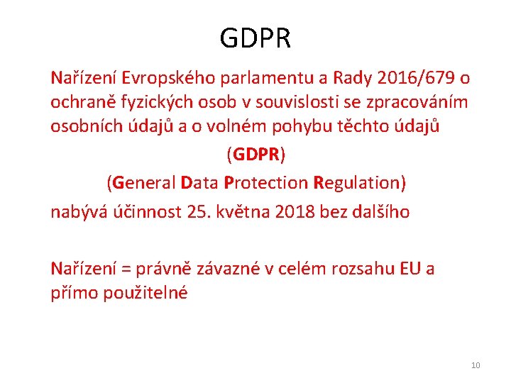 GDPR Nařízení Evropského parlamentu a Rady 2016/679 o ochraně fyzických osob v souvislosti se