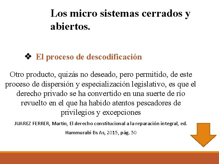 Los micro sistemas cerrados y abiertos. v El proceso de descodificación Otro producto, quizás