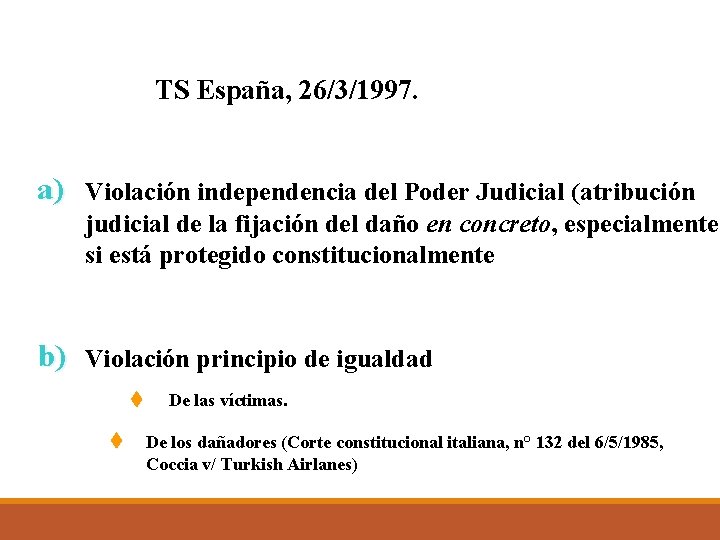 TS España, 26/3/1997. a) Violación independencia del Poder Judicial (atribución judicial de la fijación