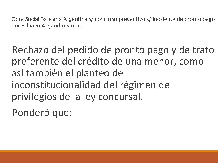  Obra Social Bancaria Argentina s/ concurso preventivo s/ incidente de pronto pago Un