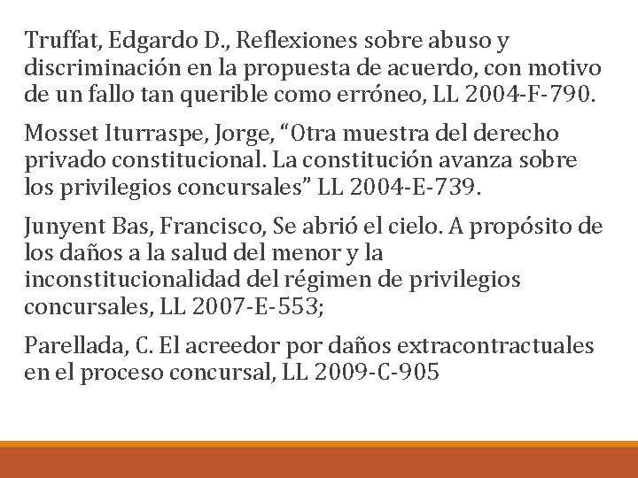  Truffat, Edgardo D. , Reflexiones sobre abuso y discriminación en la propuesta de