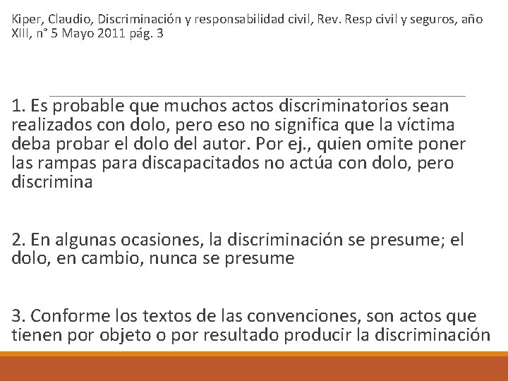  Kiper, Claudio, Discriminación y responsabilidad civil, Rev. Resp civil y seguros, año XIII,