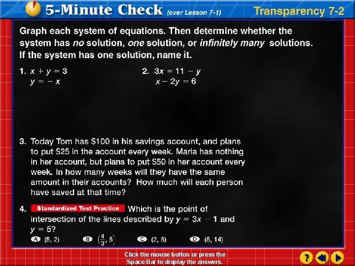 Click the mouse button or press the Space Bar to display the answers. 