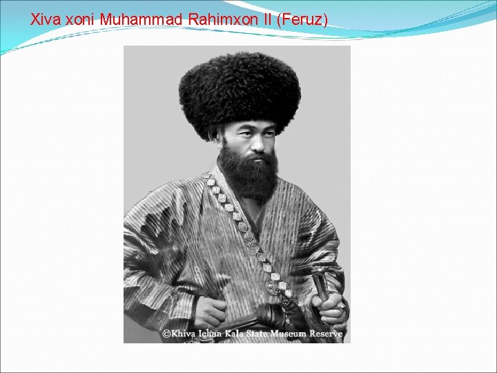 Xiva xoni Muhammad Rahimxon II (Feruz) 