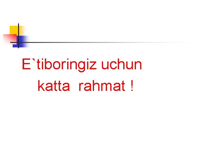 E`tiboringiz uchun katta rahmat ! 