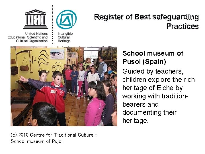 Register of Best safeguarding Practices School museum of Pusol (Spain) Guided by teachers, children