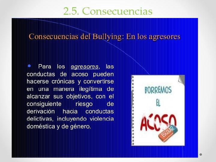 2. 5. Consecuencias 