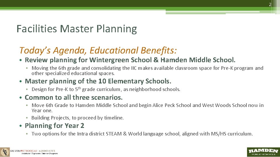 2 Facilities Master Planning Today’s Agenda, Educational Benefits: • Review planning for Wintergreen School