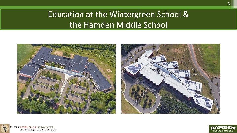 3 Education at the Wintergreen School & the Hamden Middle School 3 