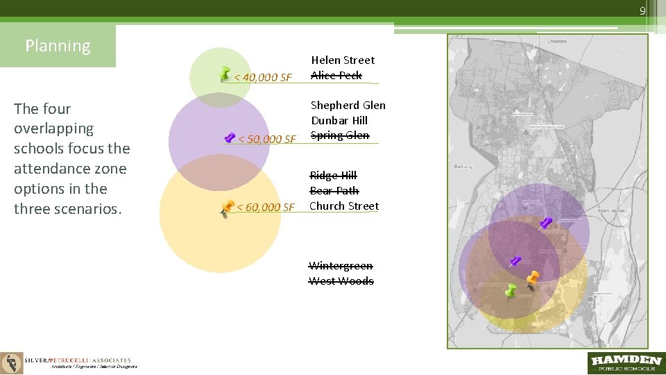 9 Planning < 40, 000 SF The four overlapping schools focus the attendance zone