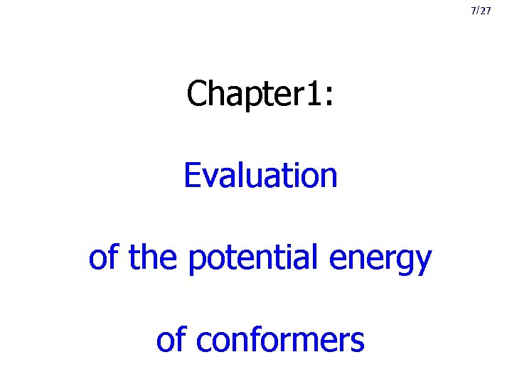 7/27 Chapter 1: Evaluation of the potential energy of conformers 