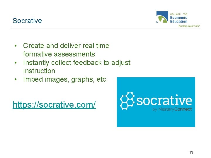 Socrative • Create and deliver real time formative assessments • Instantly collect feedback to