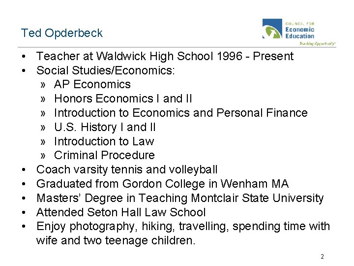 Ted Opderbeck • Teacher at Waldwick High School 1996 - Present • Social Studies/Economics: