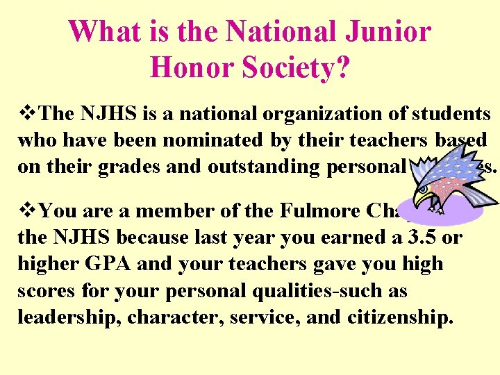 What is the National Junior Honor Society? v. The NJHS is a national organization